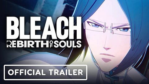 Bleach Rebirth of Souls - Official Uryu Ishida Character Trailer