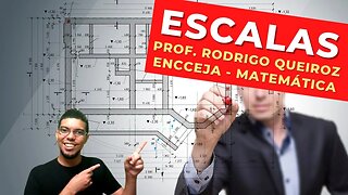 ESCALAS - Prof. Rodrigo Queiroz - Matemática - ENCCEJA