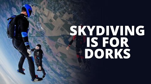 Sky Diving is for Dorks