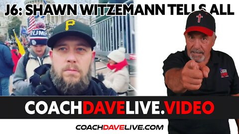 Coach Dave LIVE | 7-14-2022 | J6: SHAWN WITZEMANN TELLS ALL