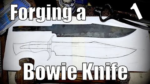 Forging a hidden tang Bowie knife Part 1