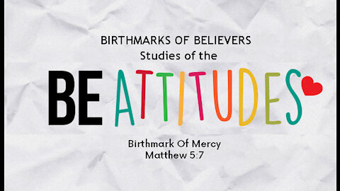 Birthmark of Believers, Part 5: The Birthmark Of Mercy