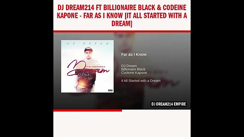 Dj Dream214 ft Billionaire Black & Codeine Kapone - Far as I Know [It All Started With A Dream]