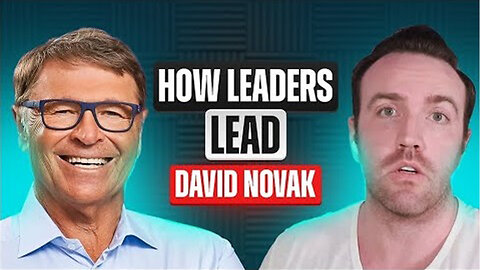 David Novak - Former CEO of Yum! Brands, Podcaster & Best-Selling Author | How Leaders Lead