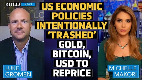 Gold & Bitcoin to Benefit as US Economic Policies of Past 40 Years Are 'Trashed' — Luke Gromen