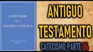 ANTIGUO TESTAMENTO - CATECISMO CATOLICO
