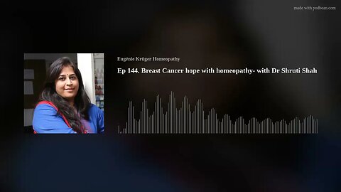 Ep 144. Breast Cancer hope with homeopathy- with Dr Shruti Shah