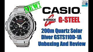 Audio Starts @ 2:05 | Casio G-Shock G-Steel 200m Quartz Solar Diver GSTS110D-1A Unbox & Review