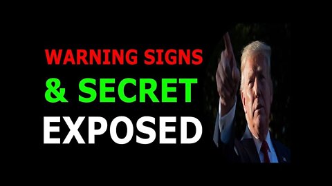 WARNING SIGNS AND SECRET HAS BEEN EXPOSED TODAY UPDATE