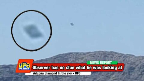UFO Planet S10E18 – Diamond shape UFO seen flying over mountains in Arizona
