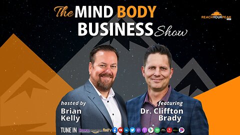 Health Professional Dr. Cliffton Brady The Mind Body Business Show