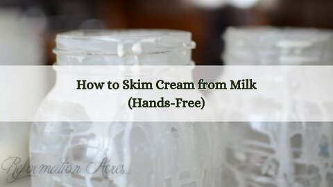 How to Skim Cream from Milk HANDS FREE