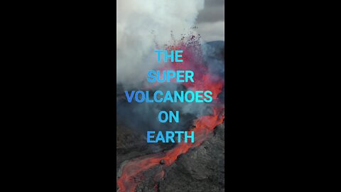 The Supervolcanoes on Earth