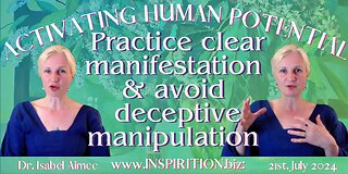 Practice clear manifestation & avoid deceptive manipulation