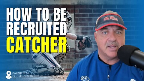 How to be recruited as a Catcher!