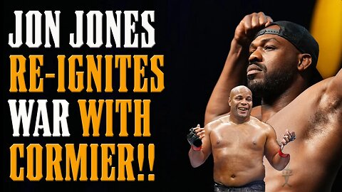 Jon Jones RE-IGNITES WAR with Daniel Cormier! Chances of DC Comeback?