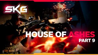 House Of Ashes - Part 9 The Signal & The Assault