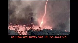 Largest Fire in Los Angeles History & Mandatory Evacuations, Arson?
