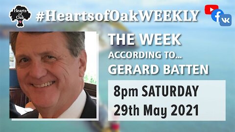 The Week According To. . . . Gerard Batten 29.5.21