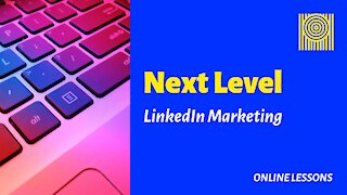 Next Level LinkedIn Marketing