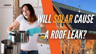 Will Solar Panels Make My Roof Leak?