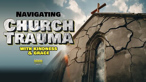 Navigating Church Trauma With Kindness and Grace | #churchtrauma #churchhurt #healingfromchurchhurt