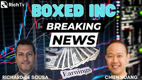 Boxed, Inc. (NYSE: BOXD) Interview with Ceo Chieh Huang - RICH TV LIVE Podcast