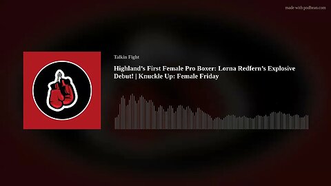 Highland’s First Female Pro Boxer: Lorna Redfern’s Explosive Debut! | Knuckle Up: Female Friday