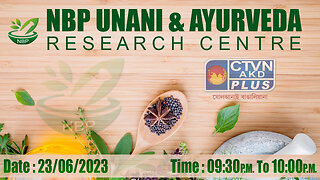NBP UNANI & AYURVEDA RESEARCH CENTRE | HEALTH & WELLNESS | CTVN | 23_06_2023 - 9:30 PM