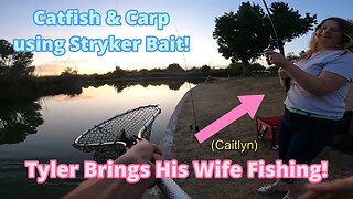 BEATEN By Tyler's Wife!? - Stryker Bait Adventures
