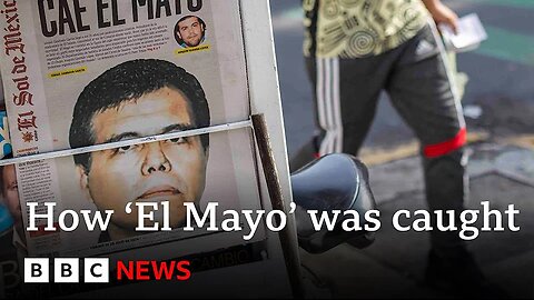 How Mexico drug lord 'El Mayo' was caught by US agents / BBC News