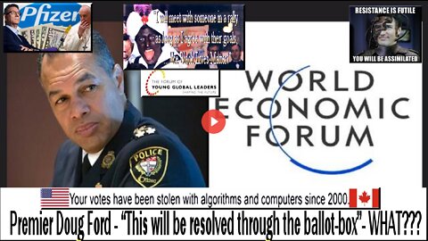 BUSTED - CORRUPT OTTAWA POLICE CHIEF TIED TO PFIZER, FBI & KLAUS SCHWAB'S WORLD ECONOMIC FORUM