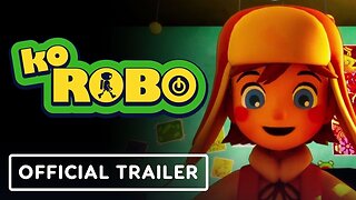 KoROBO - Official Campaign Trailer