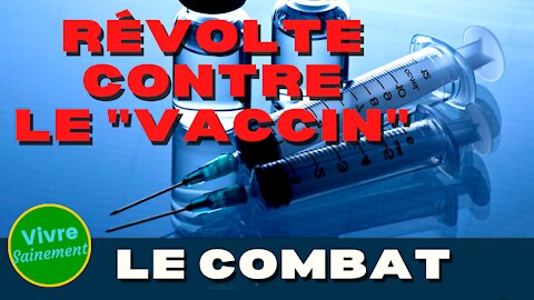 La révolte contre les pseudos « vaccins » COVID