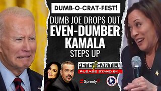 DUMB-O-CRAT-FEST: DUMB JOE THROWS TO EVEN DUMBER KAMALA HARRIS [Pete Santilli Show #4154-8AM]