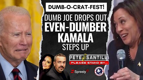 DUMB-O-CRAT-FEST: DUMB JOE THROWS TO EVEN DUMBER KAMALA HARRIS [Pete Santilli Show #4154-8AM]