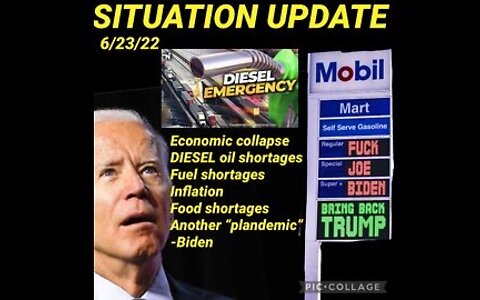 Situation Update 6/23/22: Economic Collapse! Diesel Oil Shortage! Fuel Shortages! Inflation! Food Shortages!