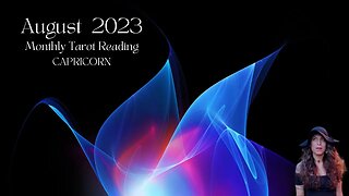 CAPRICORN | August 2023 | MONTHLY TAROT READING | Sun/Rising Sign