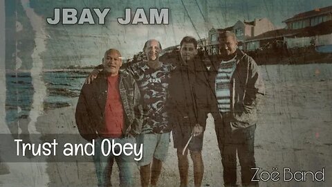 Trust and Obey - Zoë Band - JBay Jam 30+ years later