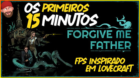 Forgive Me Father | BUSCA DE RESPOSTAS E ALÍVIO | Gameplay PC