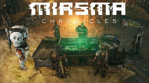 Miasma Chronicles - Episode 22 Mad Maxxis (Let's Play)