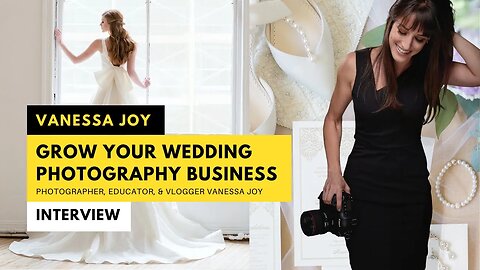 Vanessa Joy on Building a Wedding Photography Business