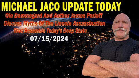 Michael Jaco Update Today: "Michael Jaco Important Update, July 15, 2024"