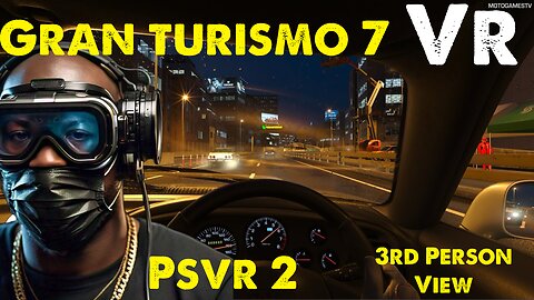[HD 4K] Gran Turismo 7 on PSVR 2 - Tokyo Expressway in Rain with 3rd Person Capture Mixed Reality