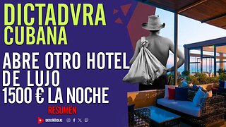 🚨 DICTADVRA cubana abre otro hotel de lujo. 1500 € la noche 🚨