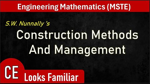 MSTE: CE Looks Familiar - Construction Methods and Management (Nunnally)
