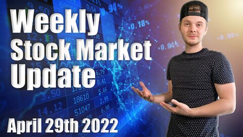 Weekly Stock Market Update 4/29/22 | Recession soon? & Elon Buys Out Twitter