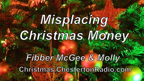 Fibber Misplaces Christmas Money - Fibber McGee & Molly