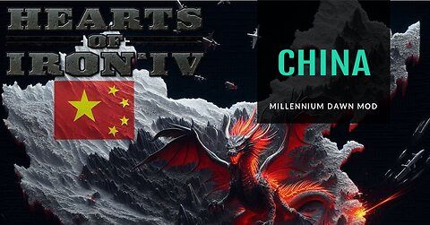 Red Dragon Rising - Hearts of Iron 4: Millennium Dawn Mod - China Episode 1
