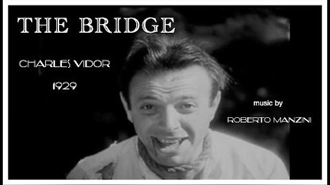 The Bridge - Charles Vidor - 1929 - Roberto Manzini